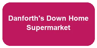 Danforth's Down Home Supermarket